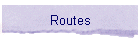 Routes