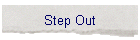 Step Out